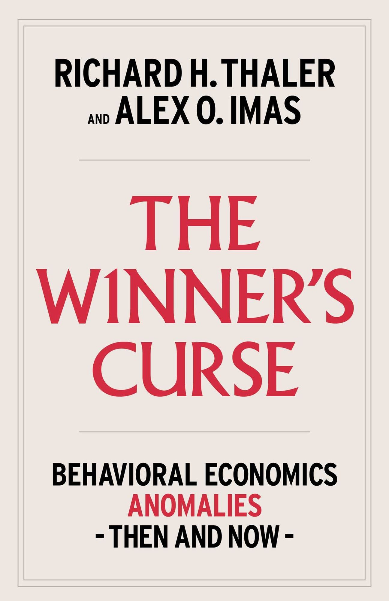 The Winner's Curse: Behavioral Economics Anomalies, Then and Now
