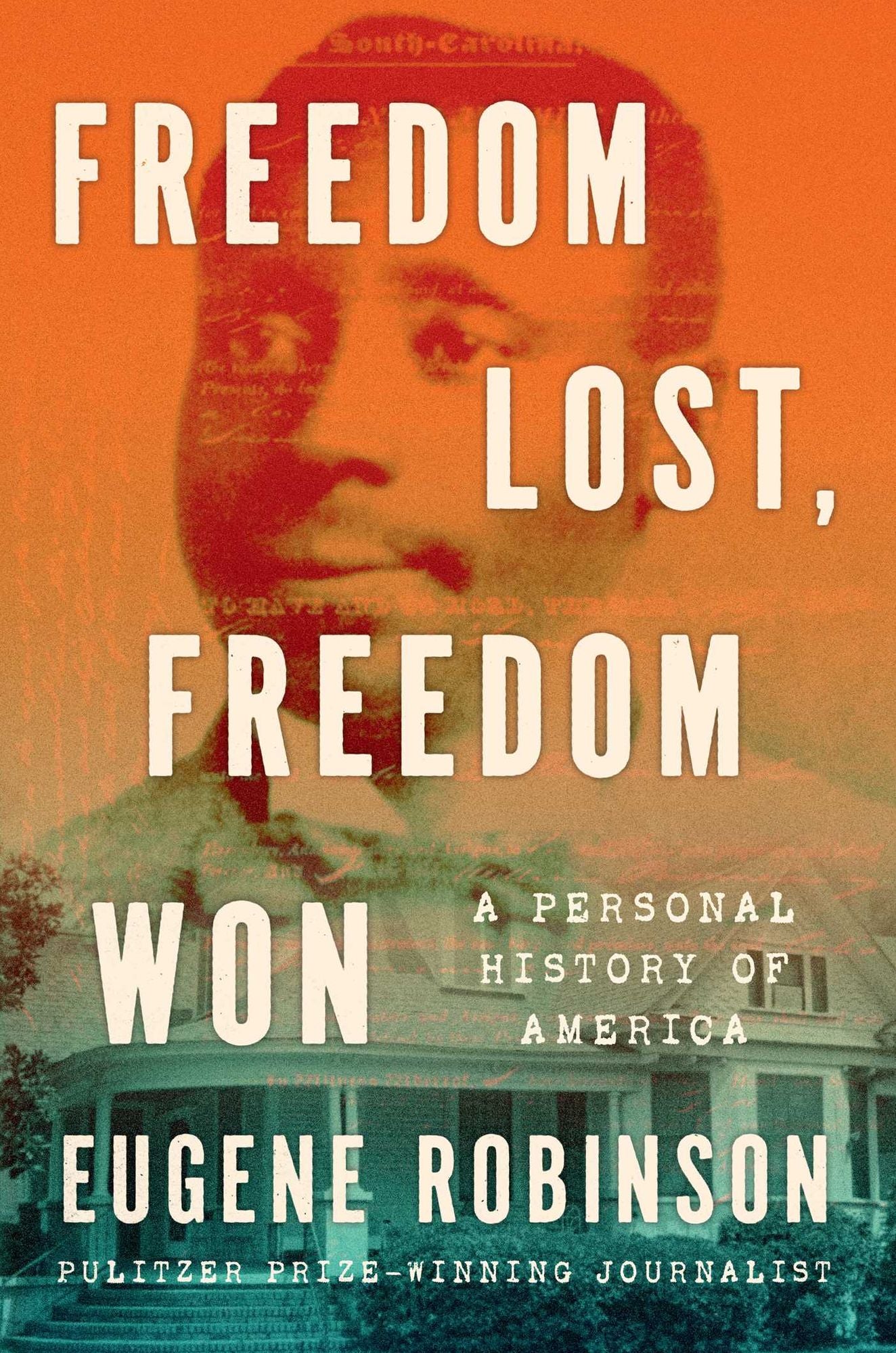 Freedom Lost, Freedom Won: A Personal History of America