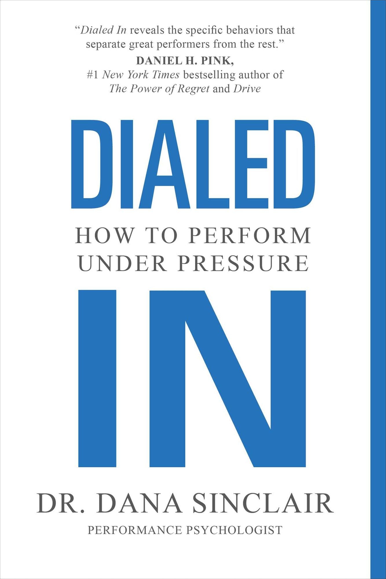 Dialed In: How to Perform Under Pressure