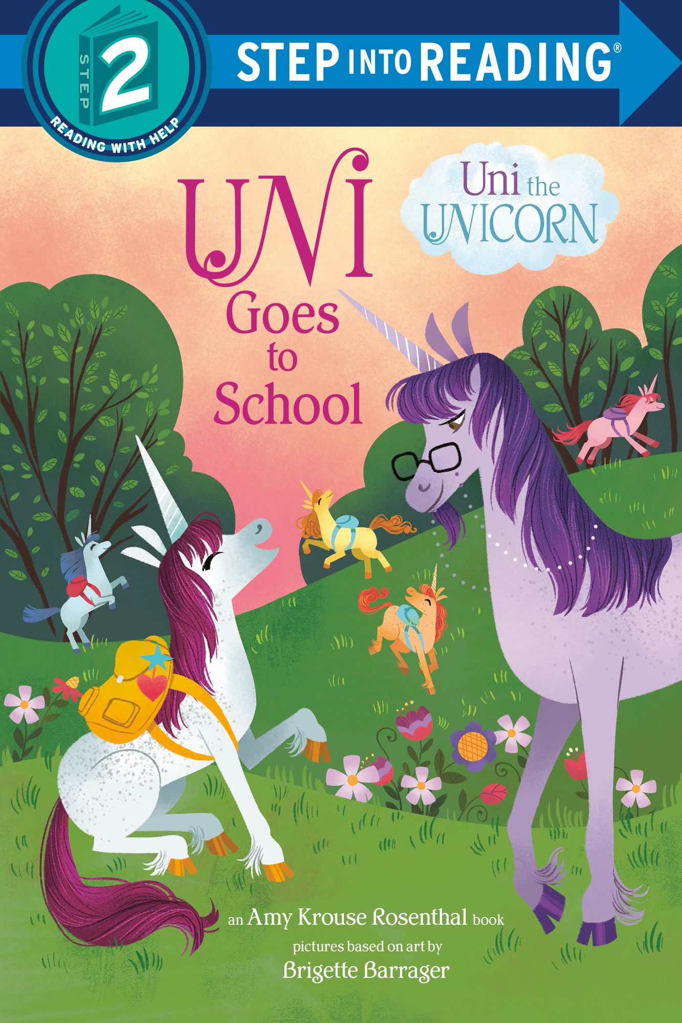 Uni Goes to School (Uni the Unicorn)
