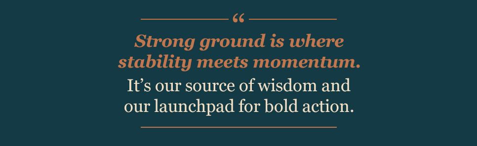 Strong Ground: The Lessons of Daring Leadership, the Tenacity of Paradox, and the Wisdom of the Human Spirit
