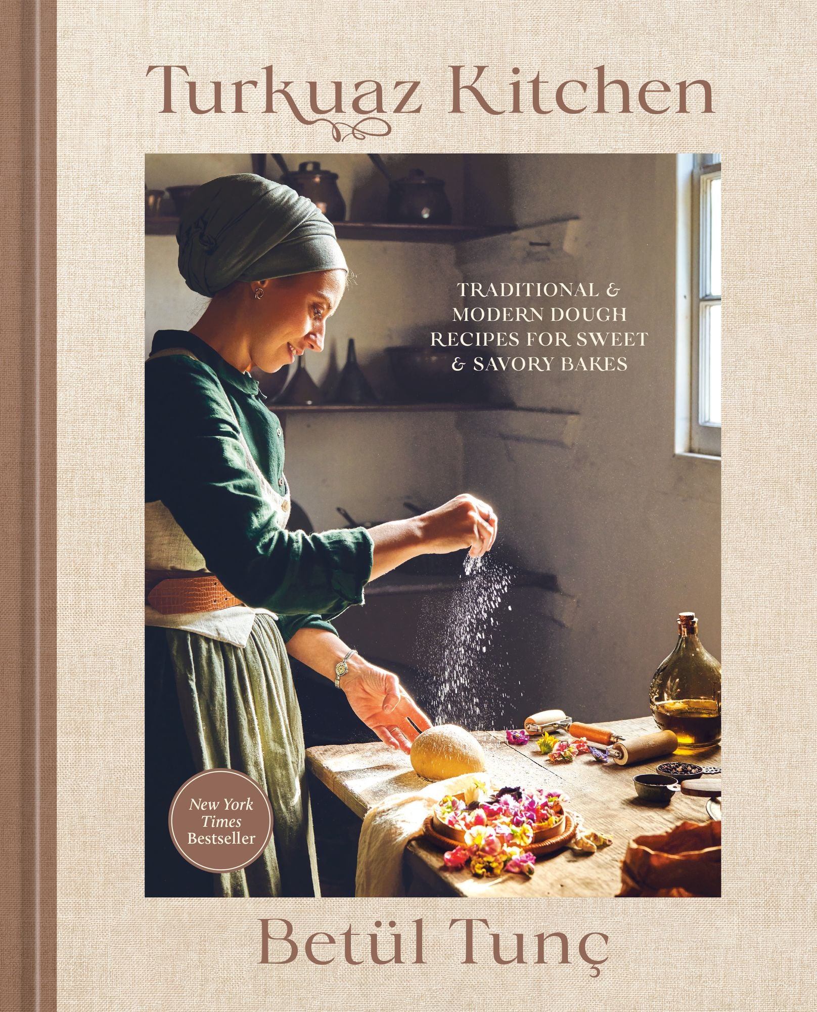 Turkuaz Kitchen: Traditional and Modern Dough Recipes for Sweet and Savory Bakes: A Baking Book
