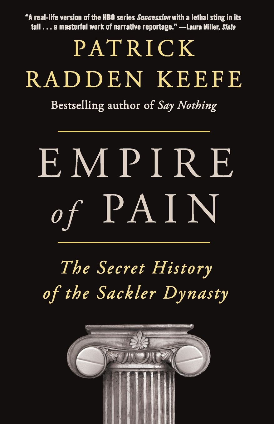 Empire of Pain: The Secret History of the Sackler Dynasty