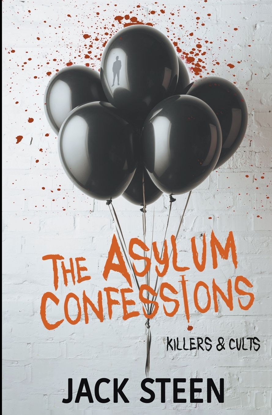 The Asylum Confessions: Killers & Cults