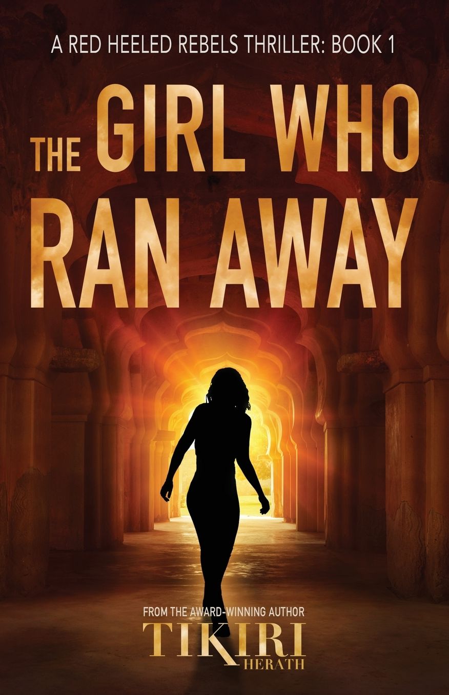 The Girl Who Ran Away: A Gripping International Suspense Novel