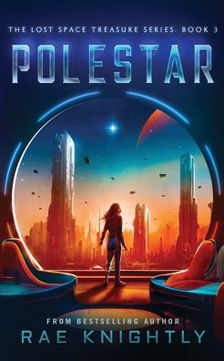 Polestar (The Lost Space Treasure Series, Book 3): A Space Adventure for Teens