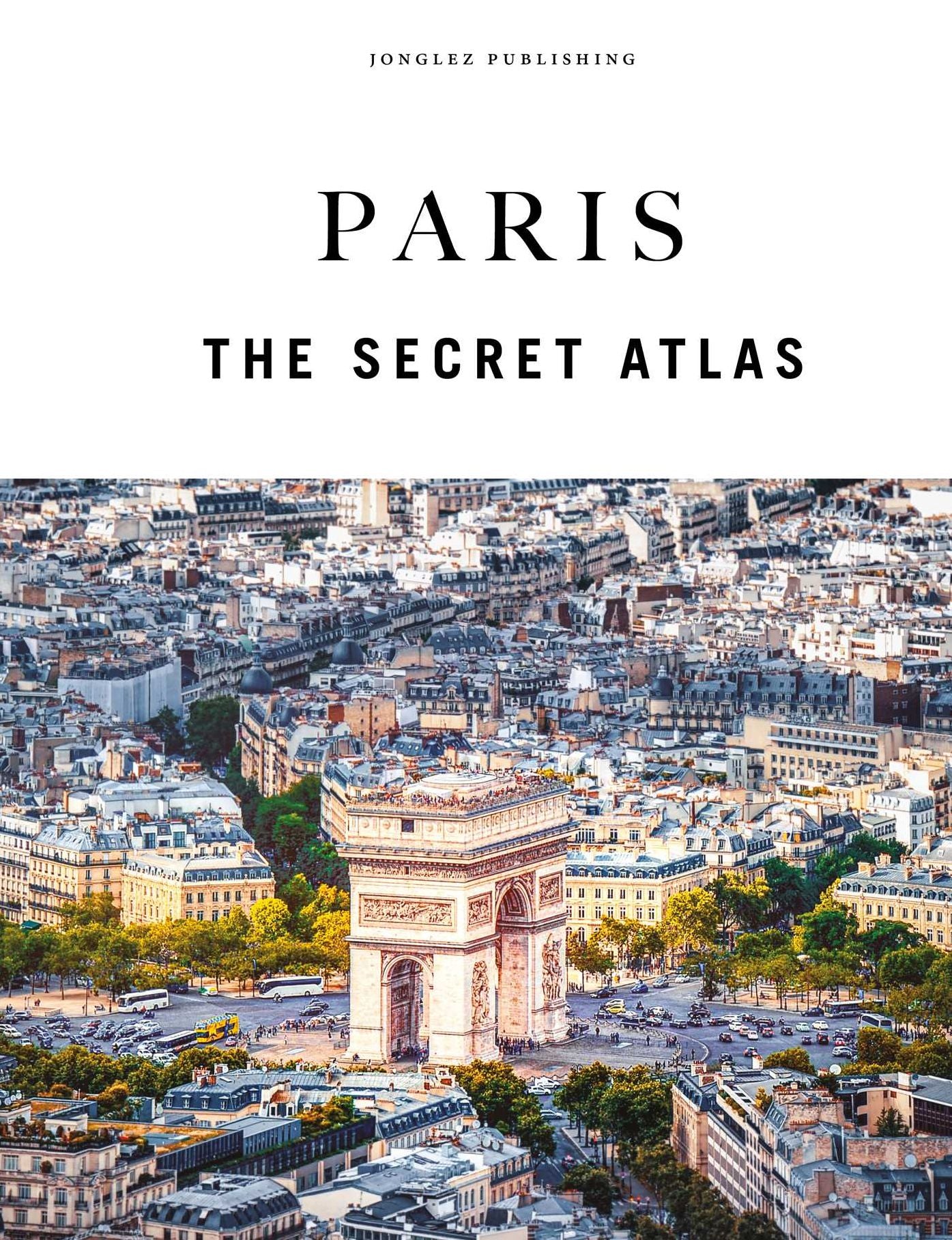 Paris - The secret atlas