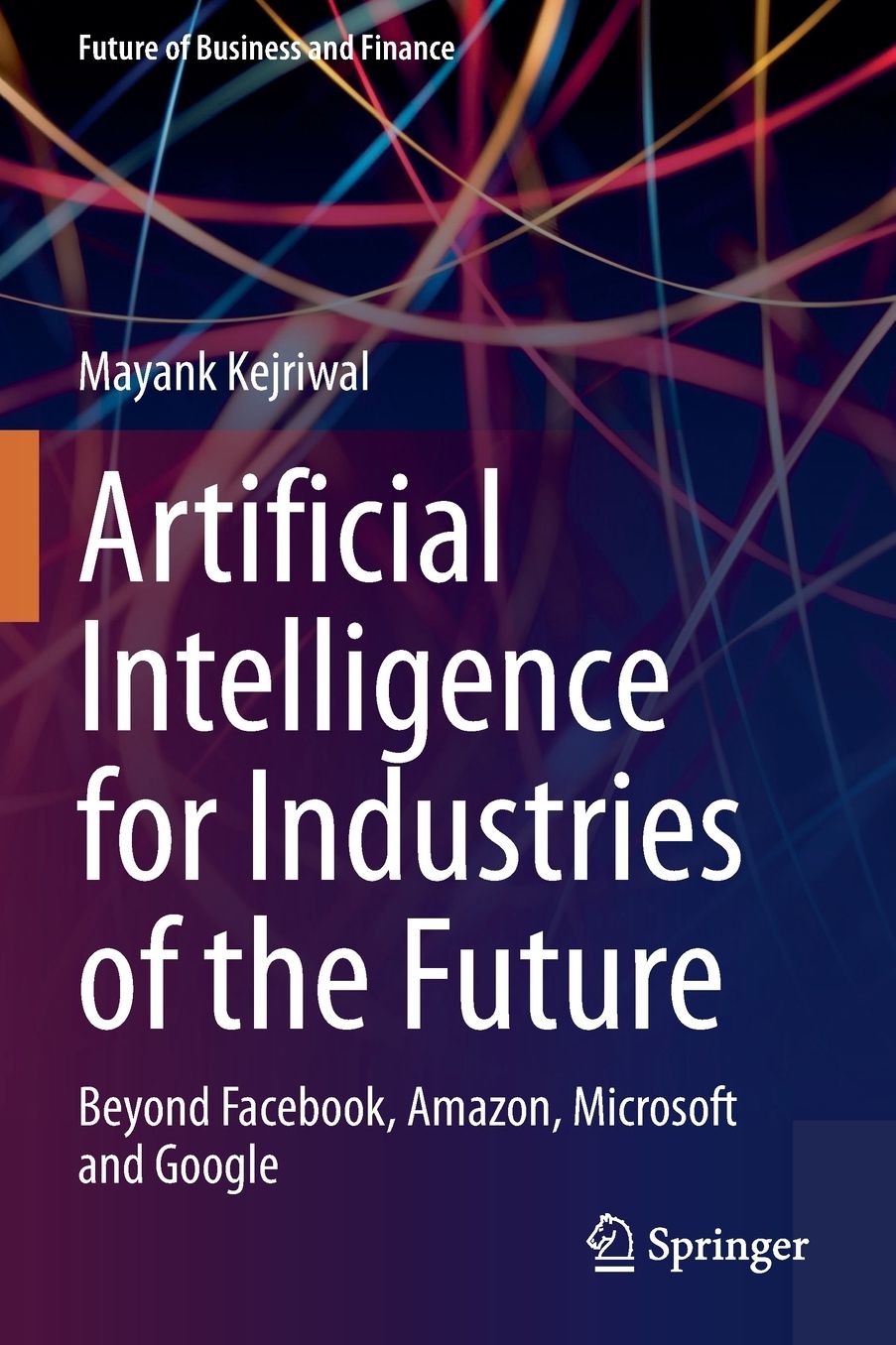 Artificial Intelligence for Industries of the Future: Beyond Facebook, Amazon, Microsoft and Google