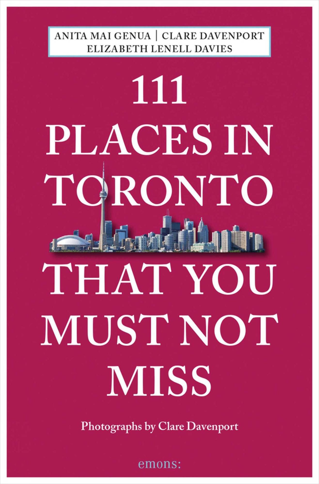 111 Places in Toronto That You Must Not Miss