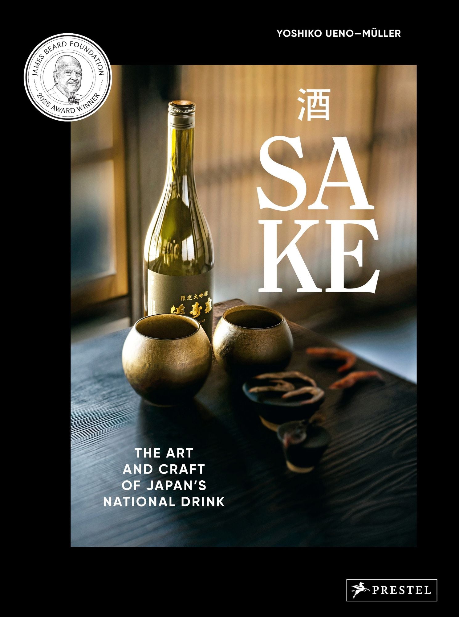 Sake: The Art and Craft of Japan's National Drink