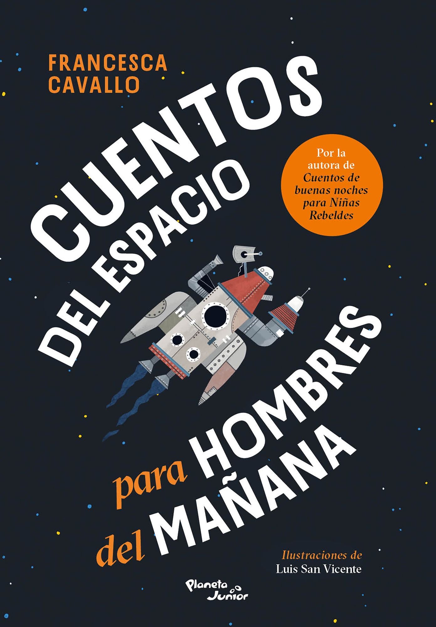 Cuentos del espacio para hombres del mañana / Stellar Stories for Boys of the Future