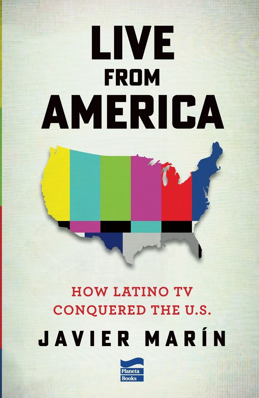 Live From America: How Latino TV Conquered the United States