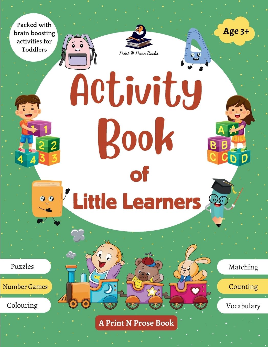 Activity Book of Little Learners - Puzzles, Number Games, Colouring, Matching, Counting, Vocabulary - Packed with Brain Boosting Activities for Toddlers