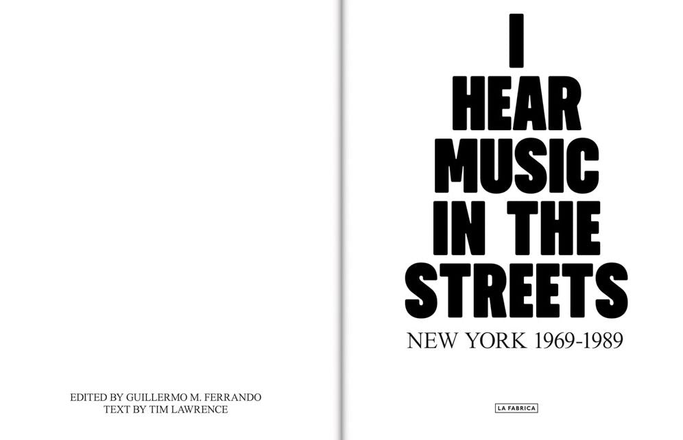I Hear Music in the Streets: New York 1969-89