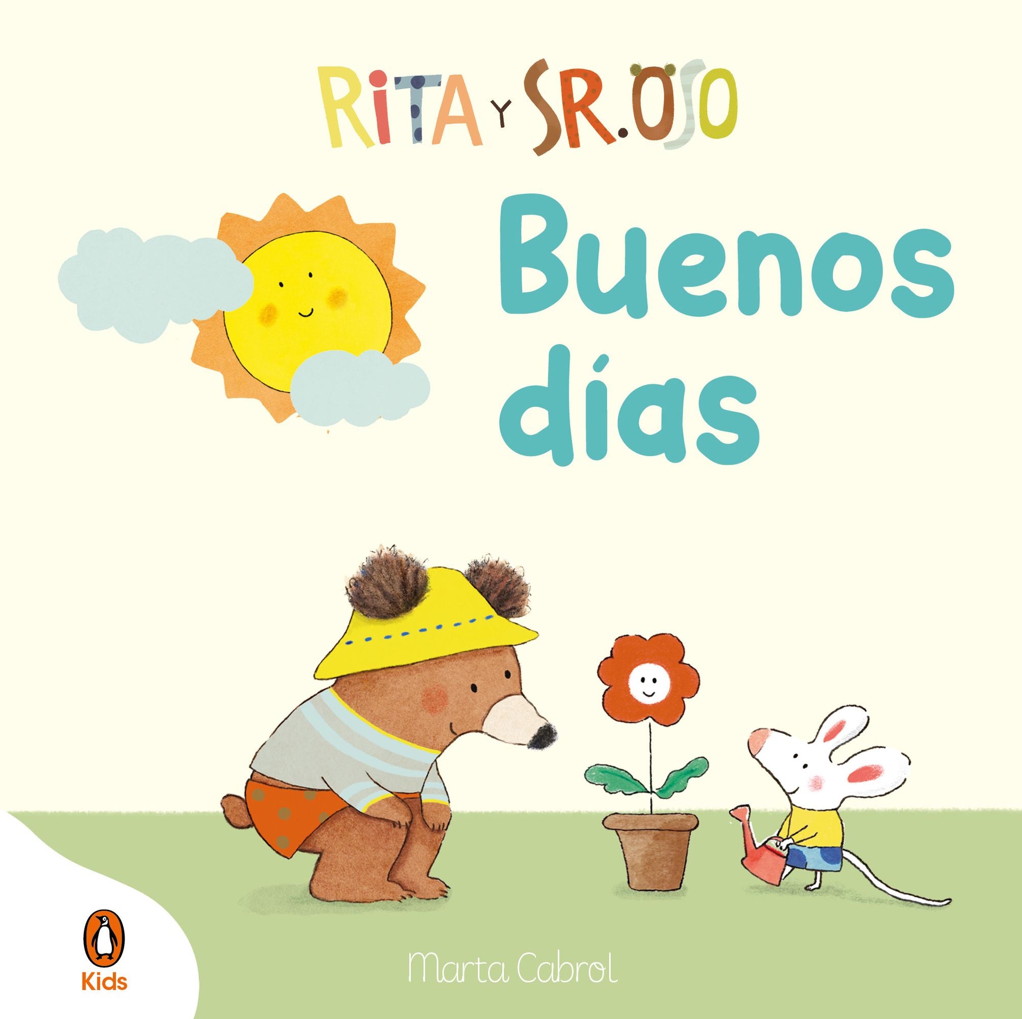 Rita y Sr. Oso. ¡Buenos días! Libro con mecanismos para deslizar, girar y soñar / Rita and Mr. Bear. Good Morning!