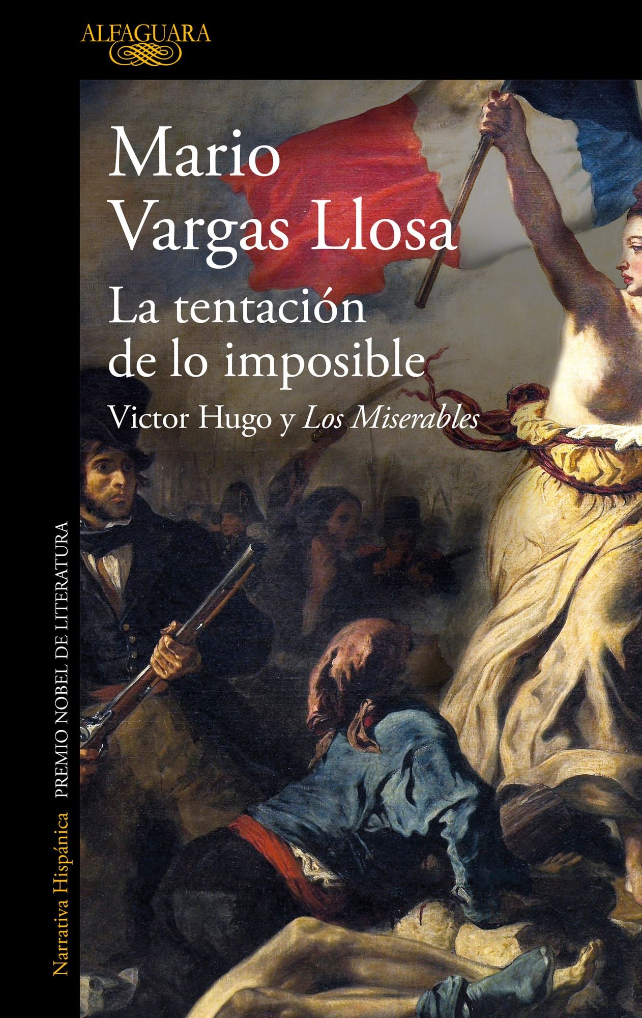 La tentación de lo imposible: Victor Hugo y Los Miserables / The Temptation of the Impossible: Victor Hugo and Les Misérables