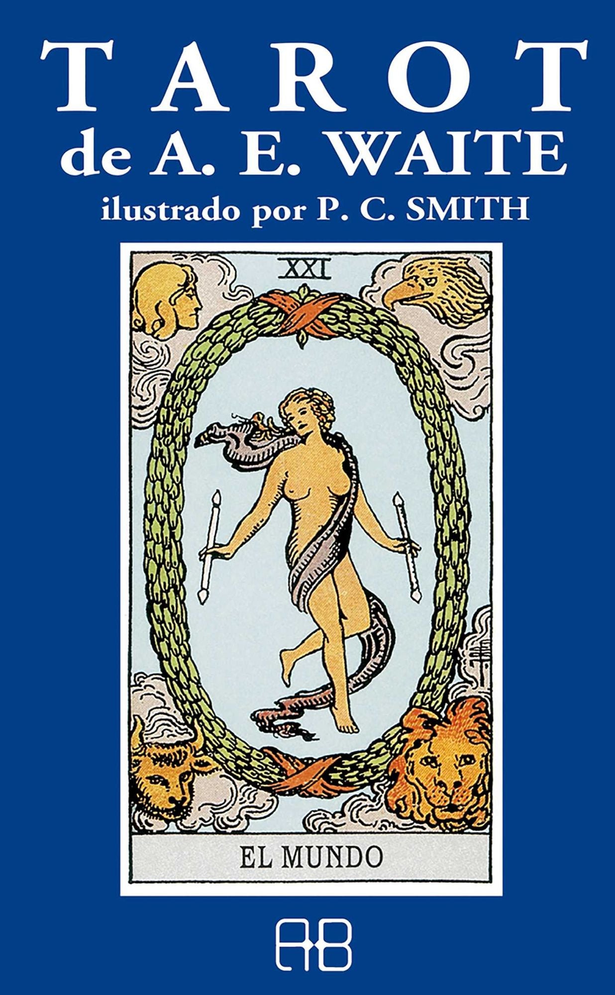 Tarot de A.E. WAITE: Ilustrado por P.C. Smith