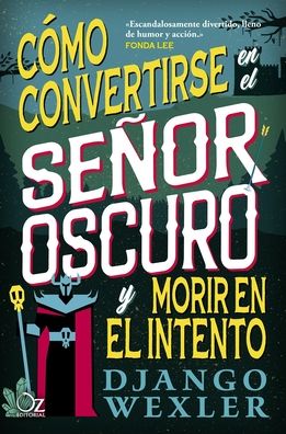 Cómo convertirse en el Señor Oscuro y morir en el intento