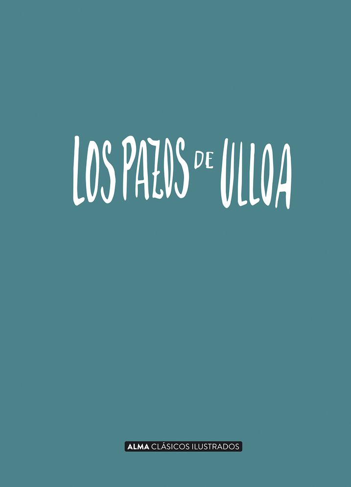 Los pazos de Ulloa / The Pazos de Ulloa