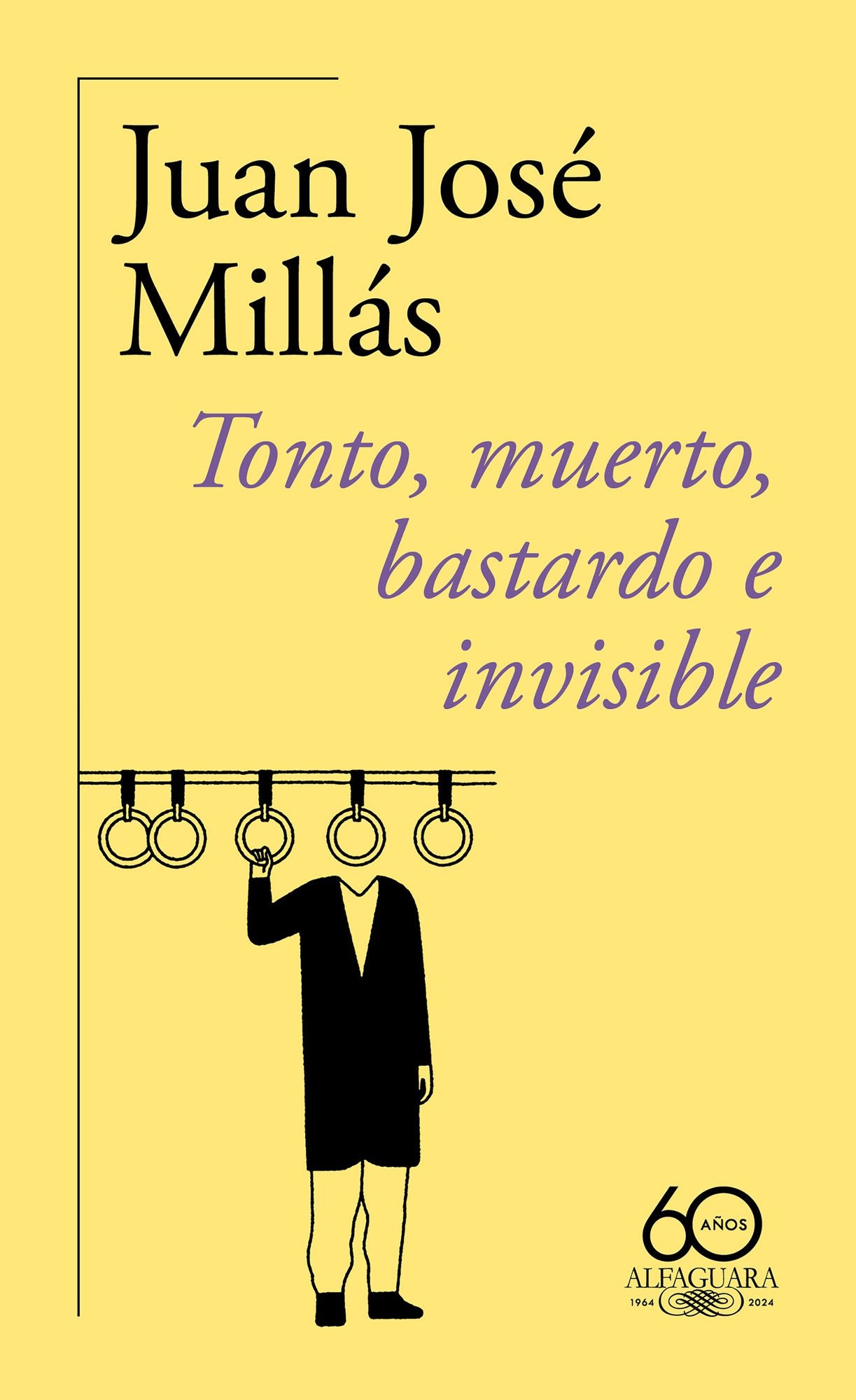 Tonto, muerto, bastardo e invisible (60 Aniversario) / Foolish, Dead, Bastard, and Invisible