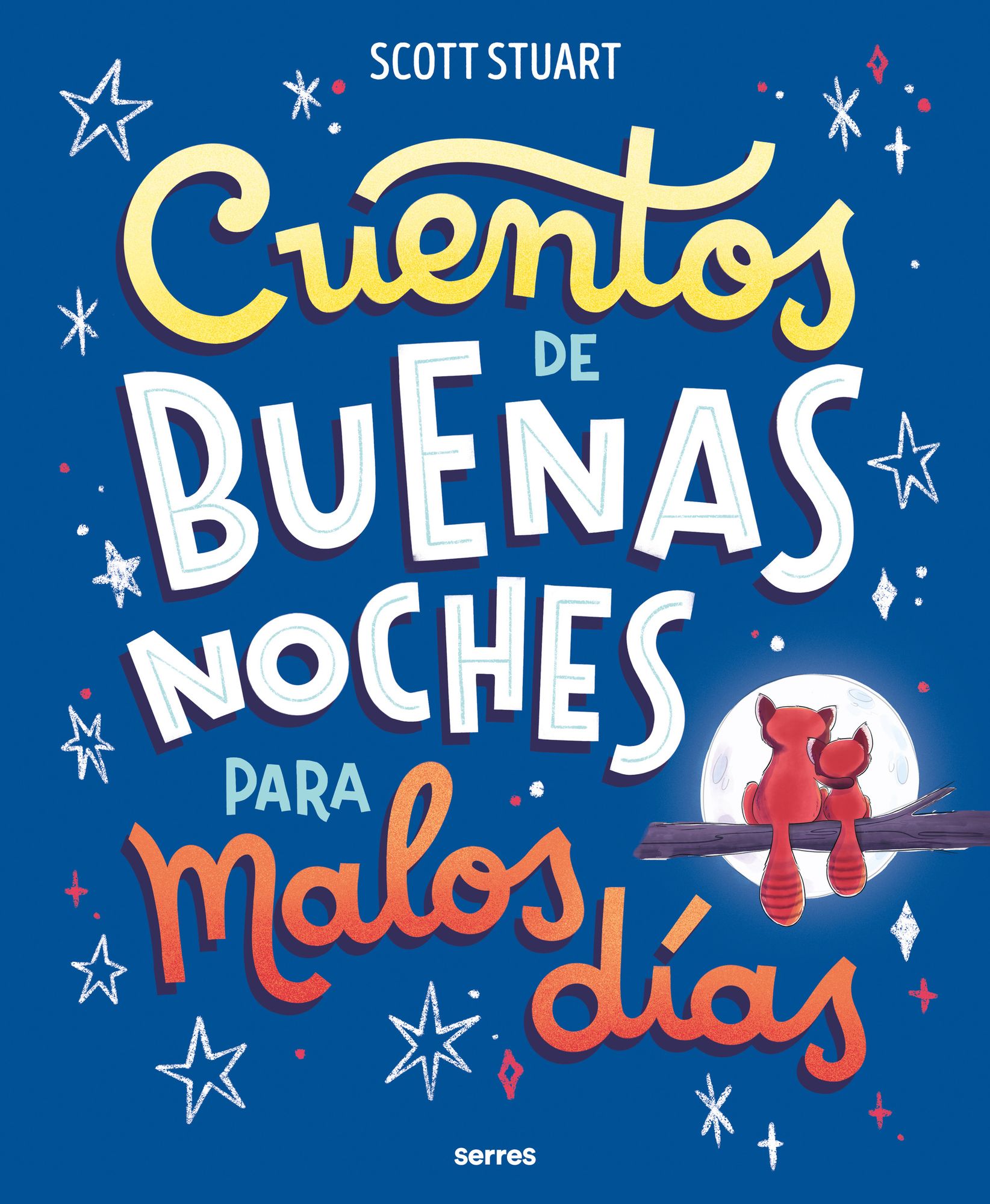Cuentos de buenas noches para malos días / Bedtime Stories for Hard Days