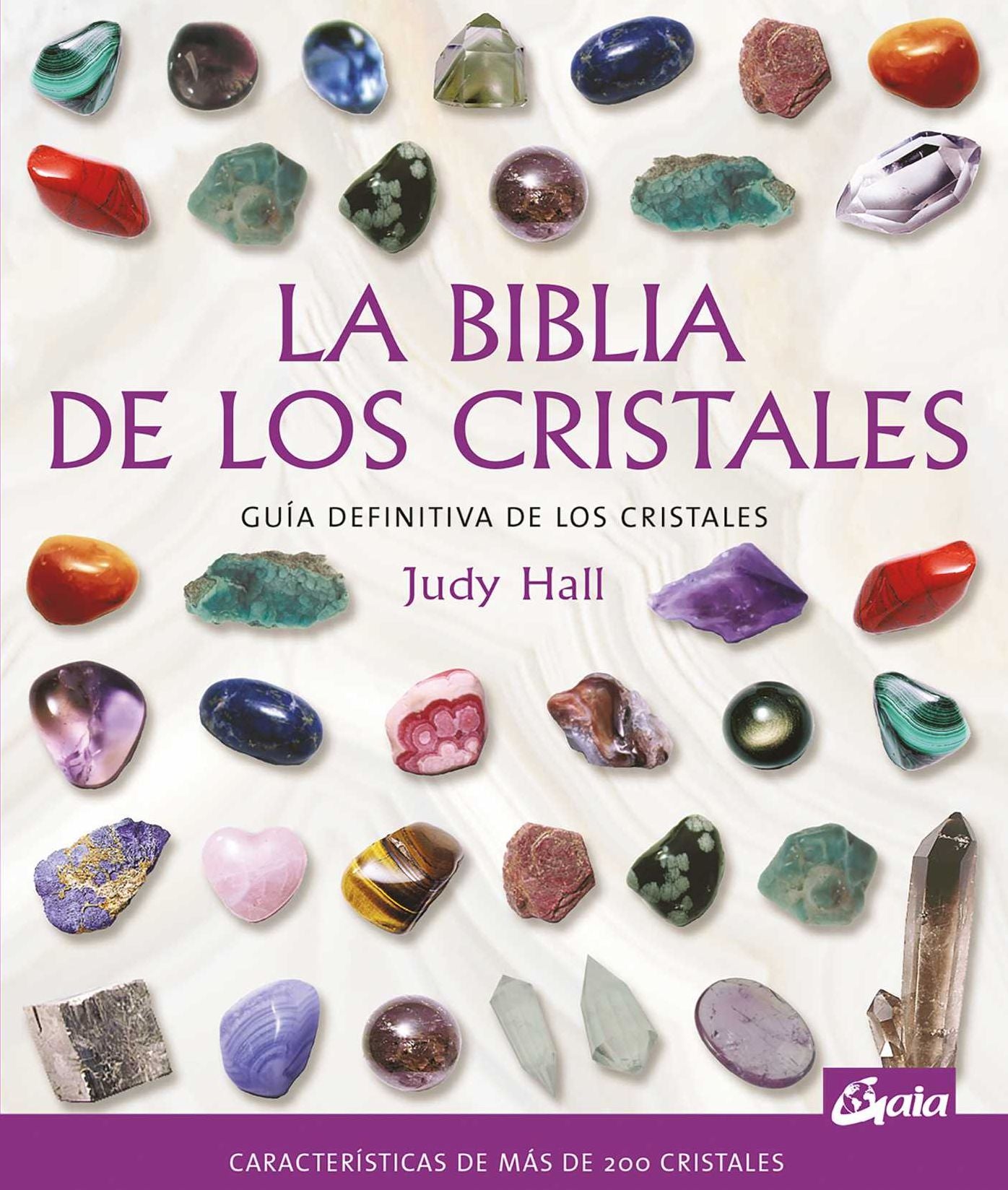 La biblia de los cristales: Gu a definitiva de los cristales