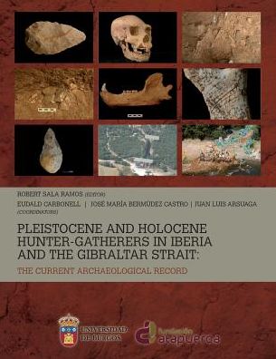 Pleistocene and Holocene Hunter-Gatherers in Iberia and the Gibraltar Strait: The current archaeological record