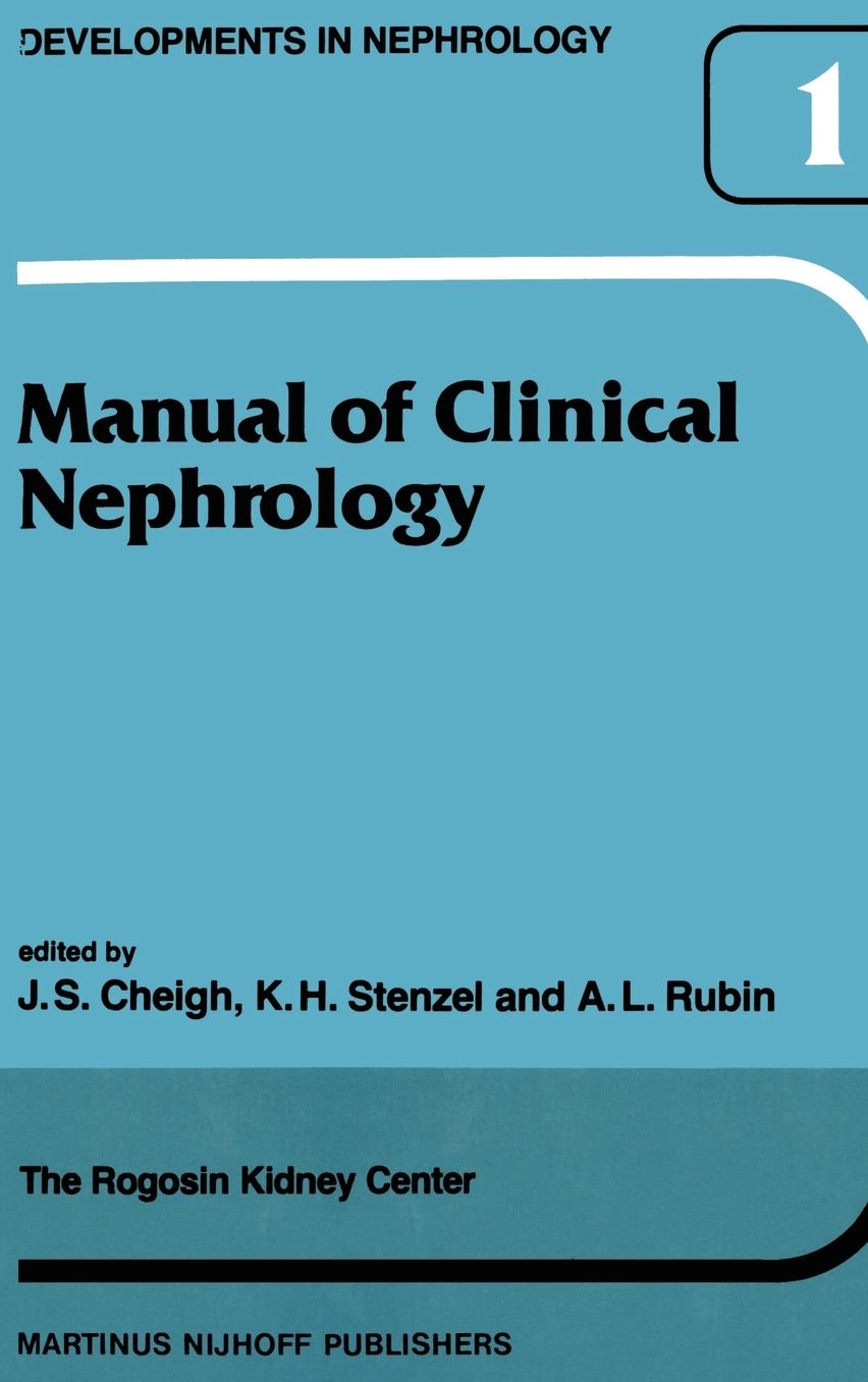 Manual of Clinical Nephrology of the Rogosin Kidney Center