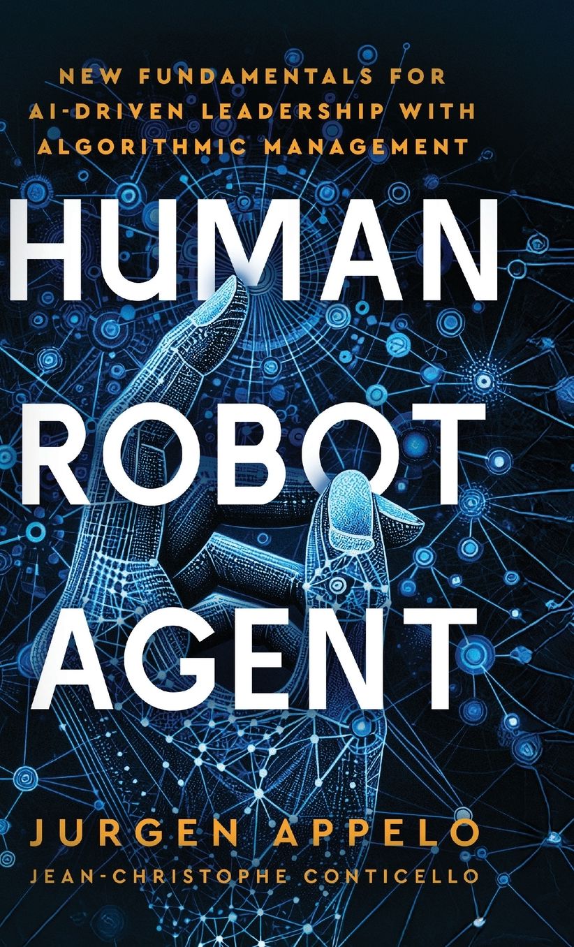 Human Robot Agent: New Fundamentals for AI-Driven Leadership with Algorithmic Management