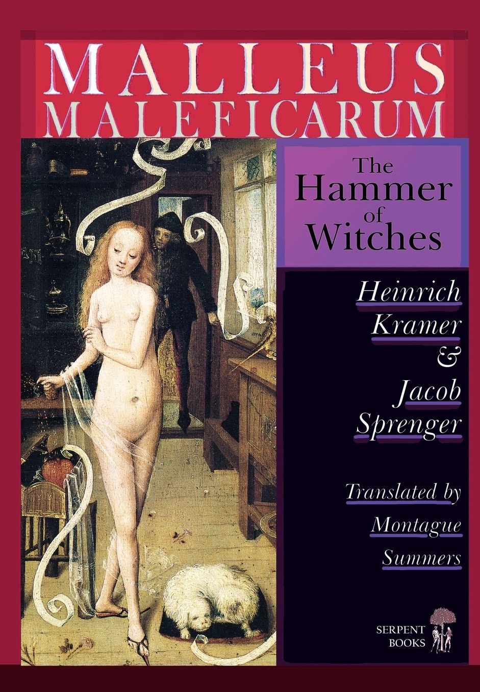 Malleus Maleficarum - The Hammer of Witches; a complete translation with woodcut illustrations from the 15th-18th centuries