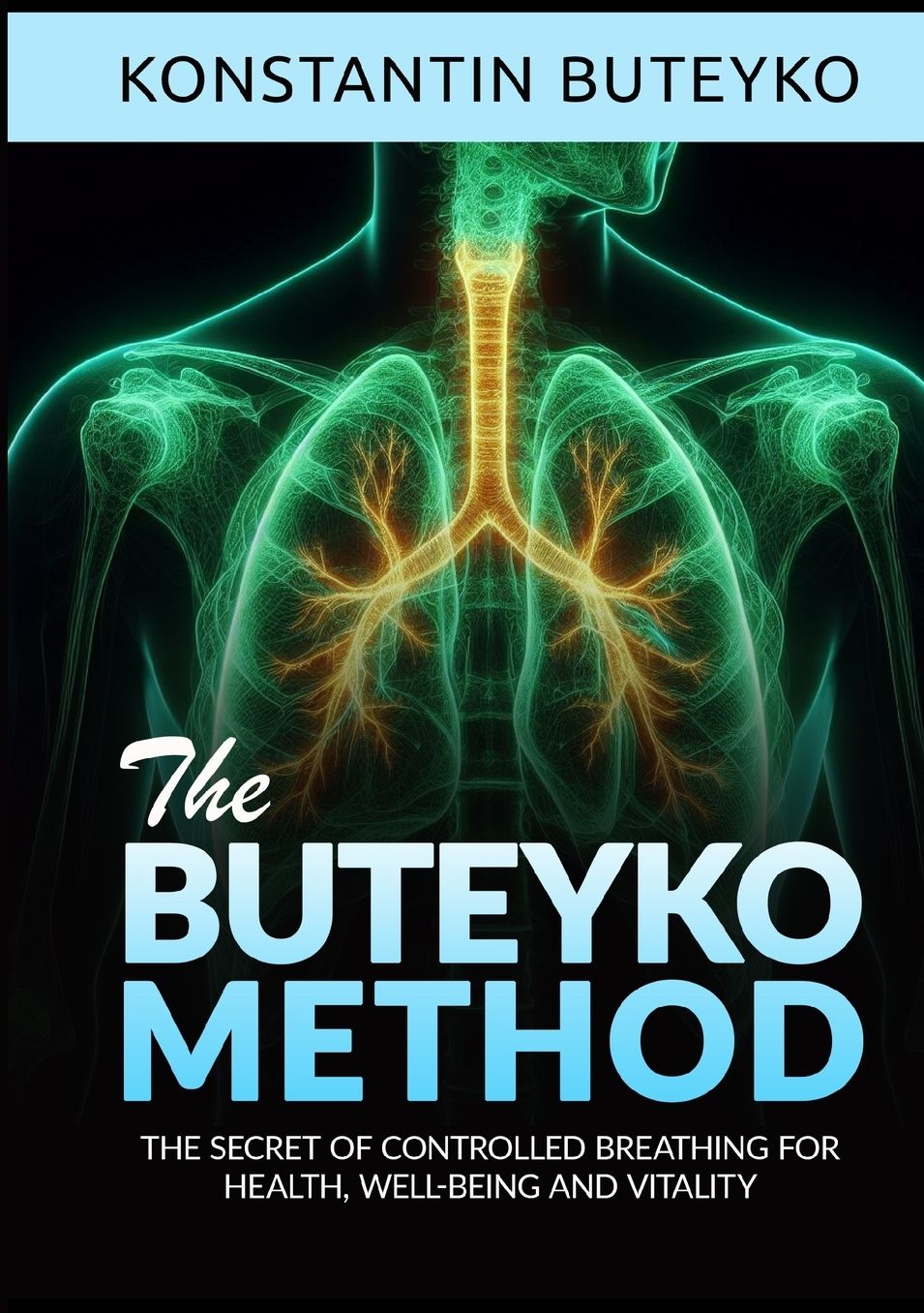 THE BUTEYKO METHOD (Translated) - The secret of controlled breathing for health, well-being and vitality
