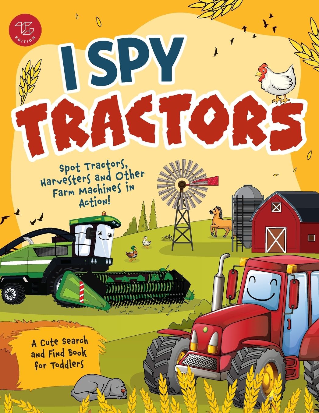 I Spy Tractors: Spot Tractors, Harvesters and Other Farm Machines in Action! A Cute Search and Find Book for Toddlers