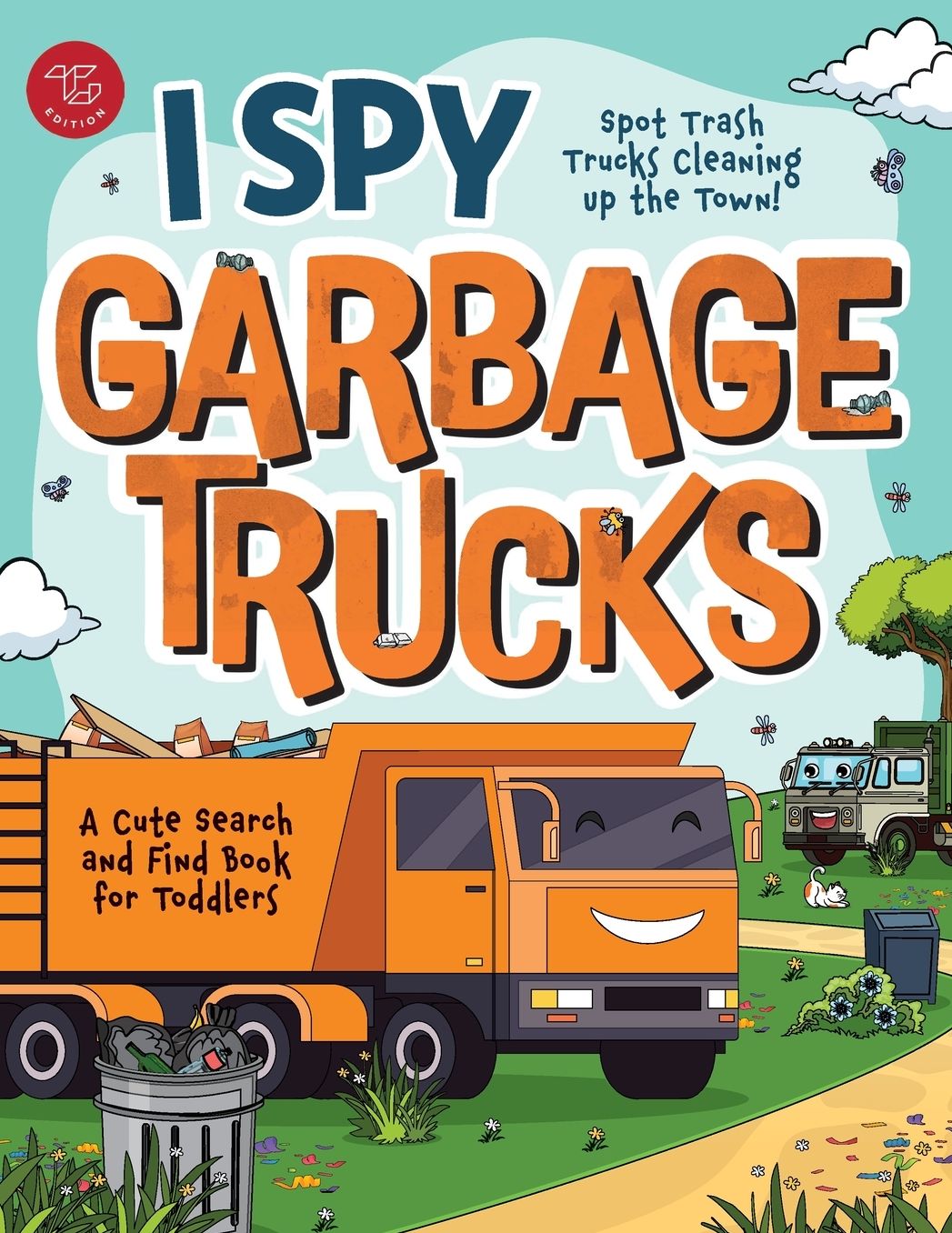 I Spy Garbage Trucks: Spot Trash Trucks Cleaning Up the Town! A Cute Search and Find Book for Toddlers