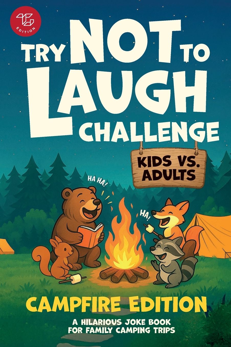 Try Not to Laugh Challenge - Campfire Edition: Kids vs. Adults! A Hilarious Joke Book for Family Camping Trips