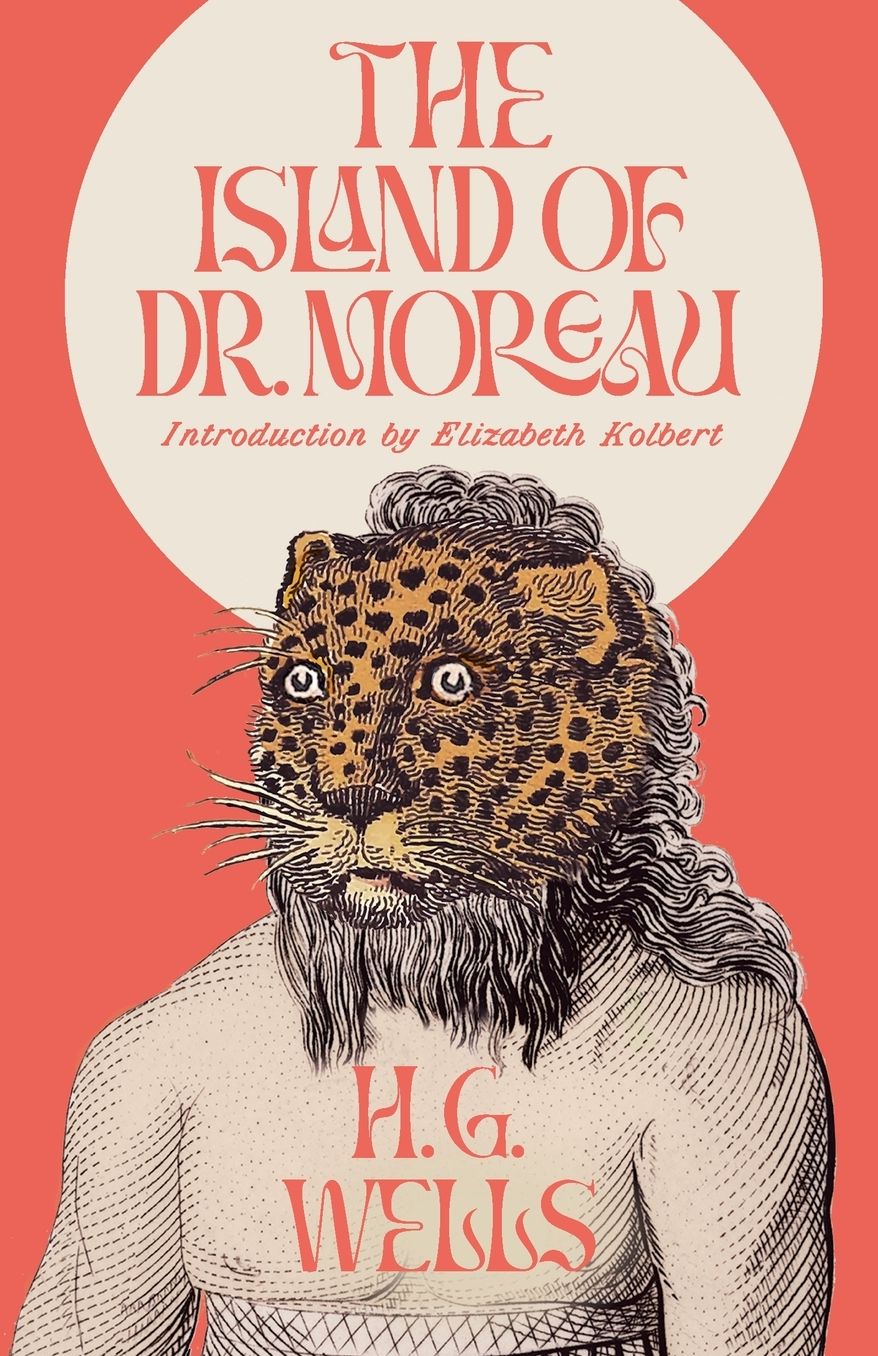 The Island of Dr. Moreau: A Novel