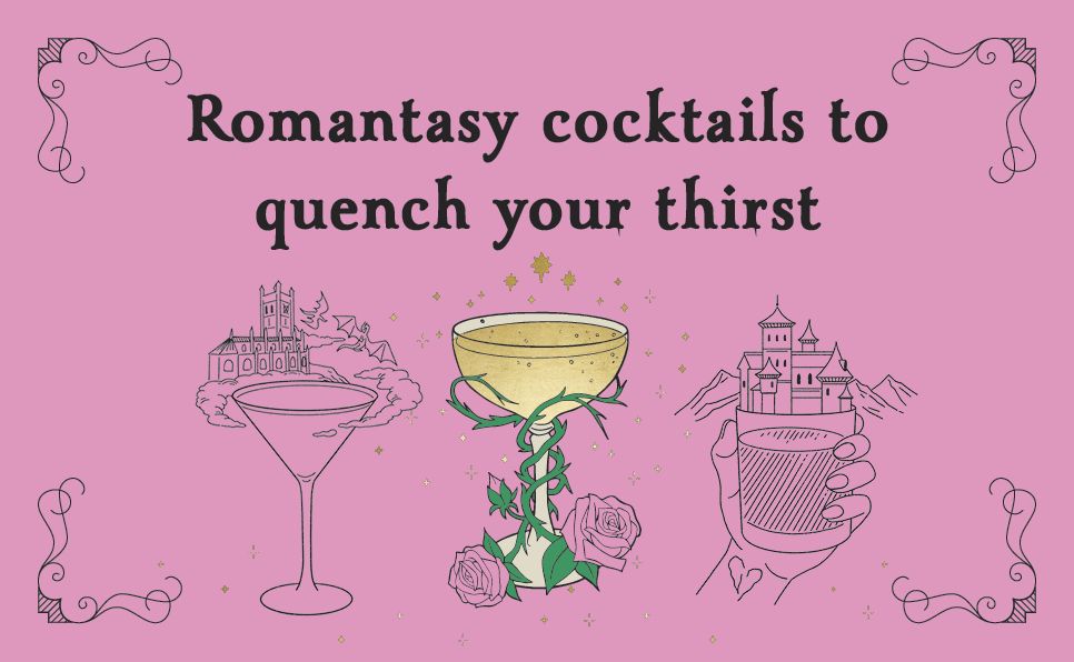 A Coupe of Thorns and Rosé: Romantasy Cocktails to Quench Your Thirst: A Cocktail Recipe Book