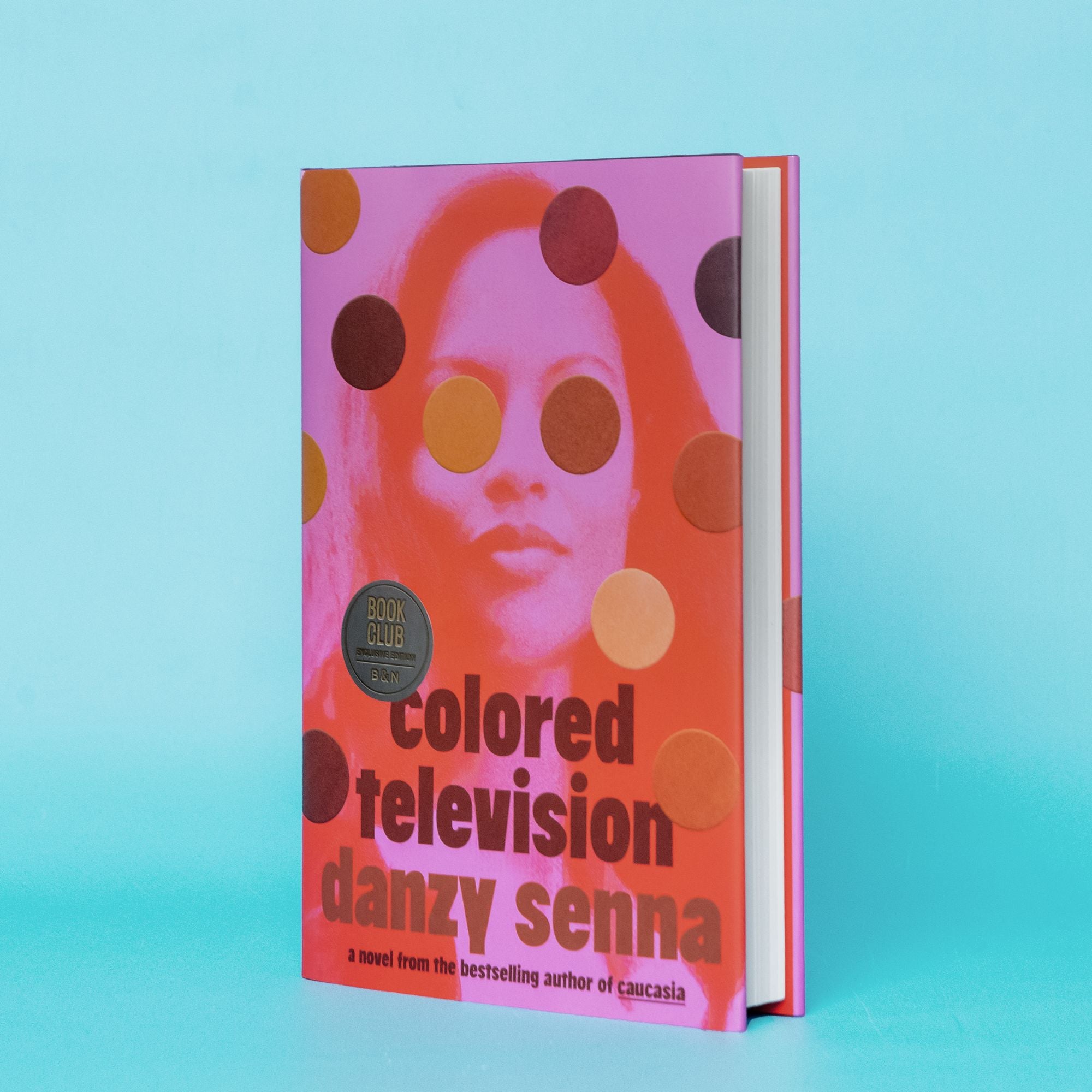 Colored Television: A Novel (Barnes & Noble Book Club Edition)