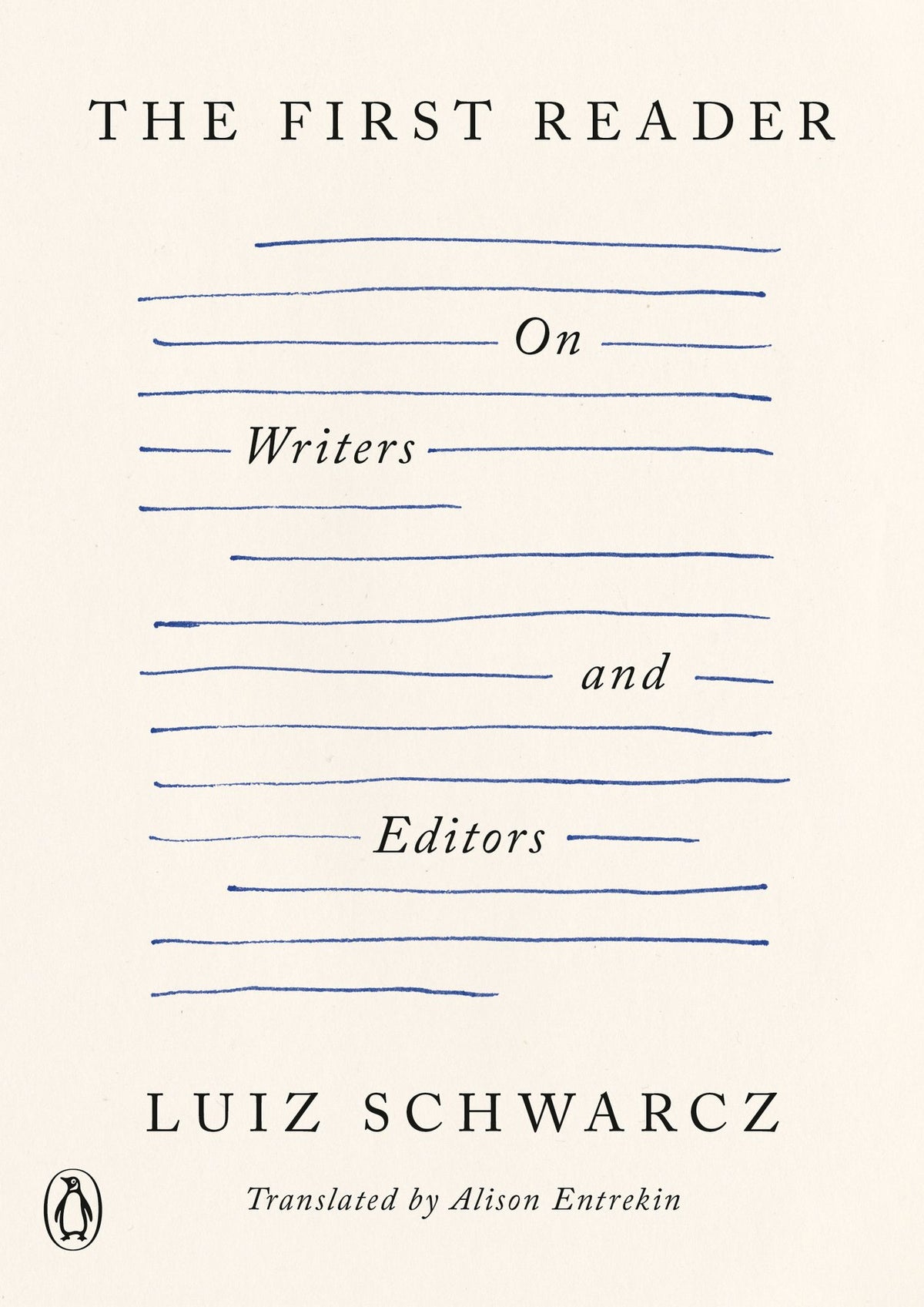 The First Reader: On Writers and Editors