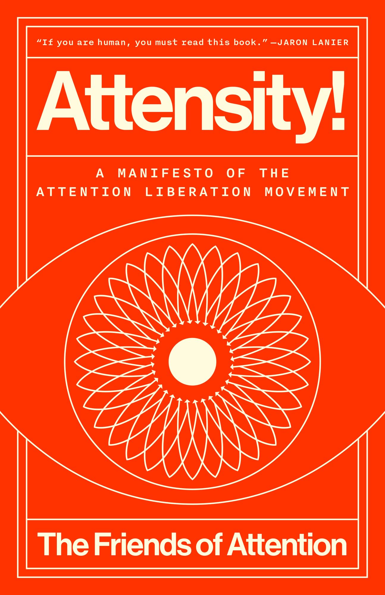 Attensity!: A Manifesto of the Attention Liberation Movement