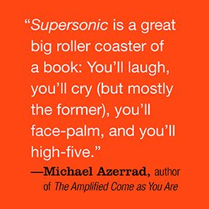 Supersonic: The Complete, Authorized, and Uncut Interviews