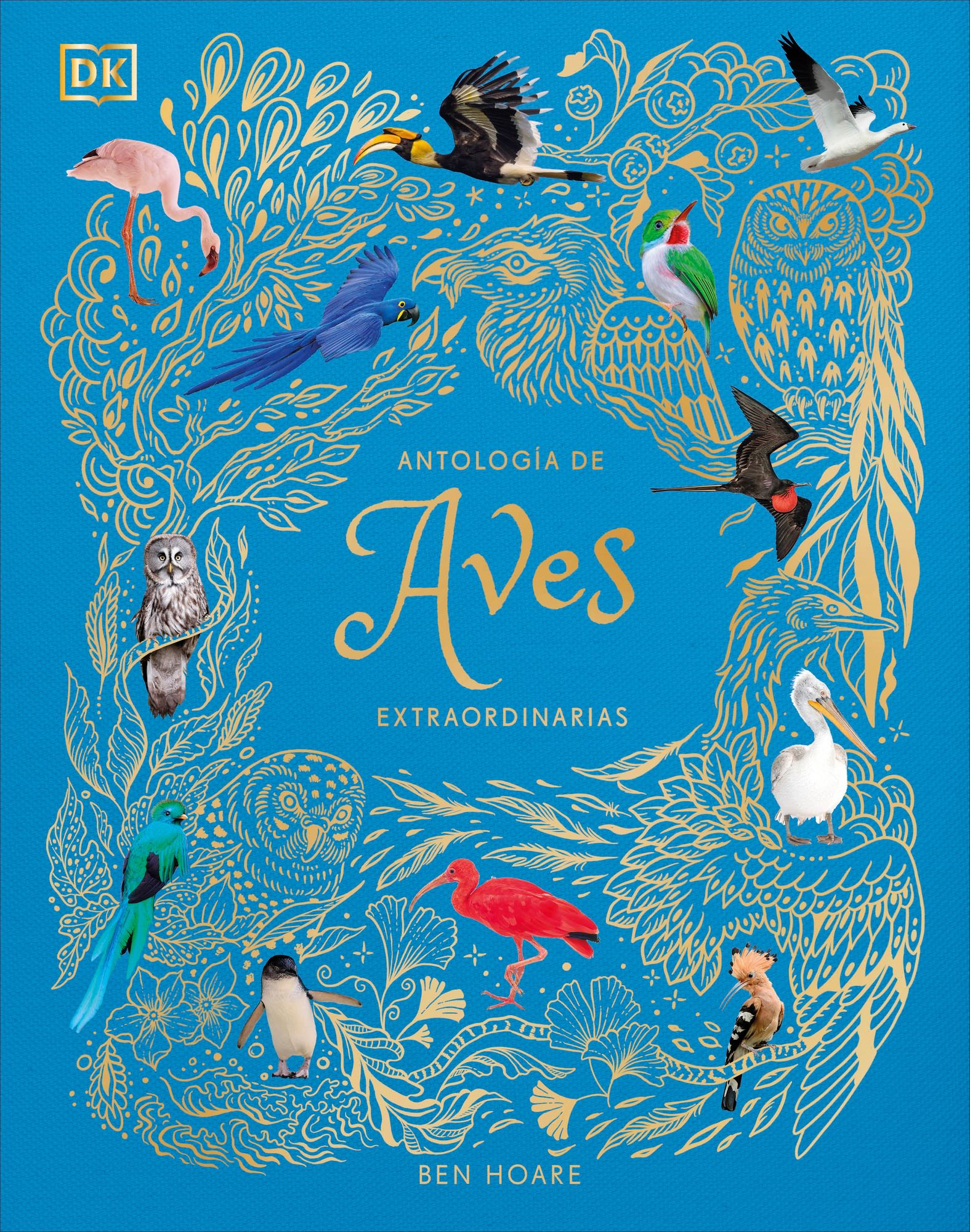 Antología de aves extraordinarias (An Anthology of Exquisite Birds)