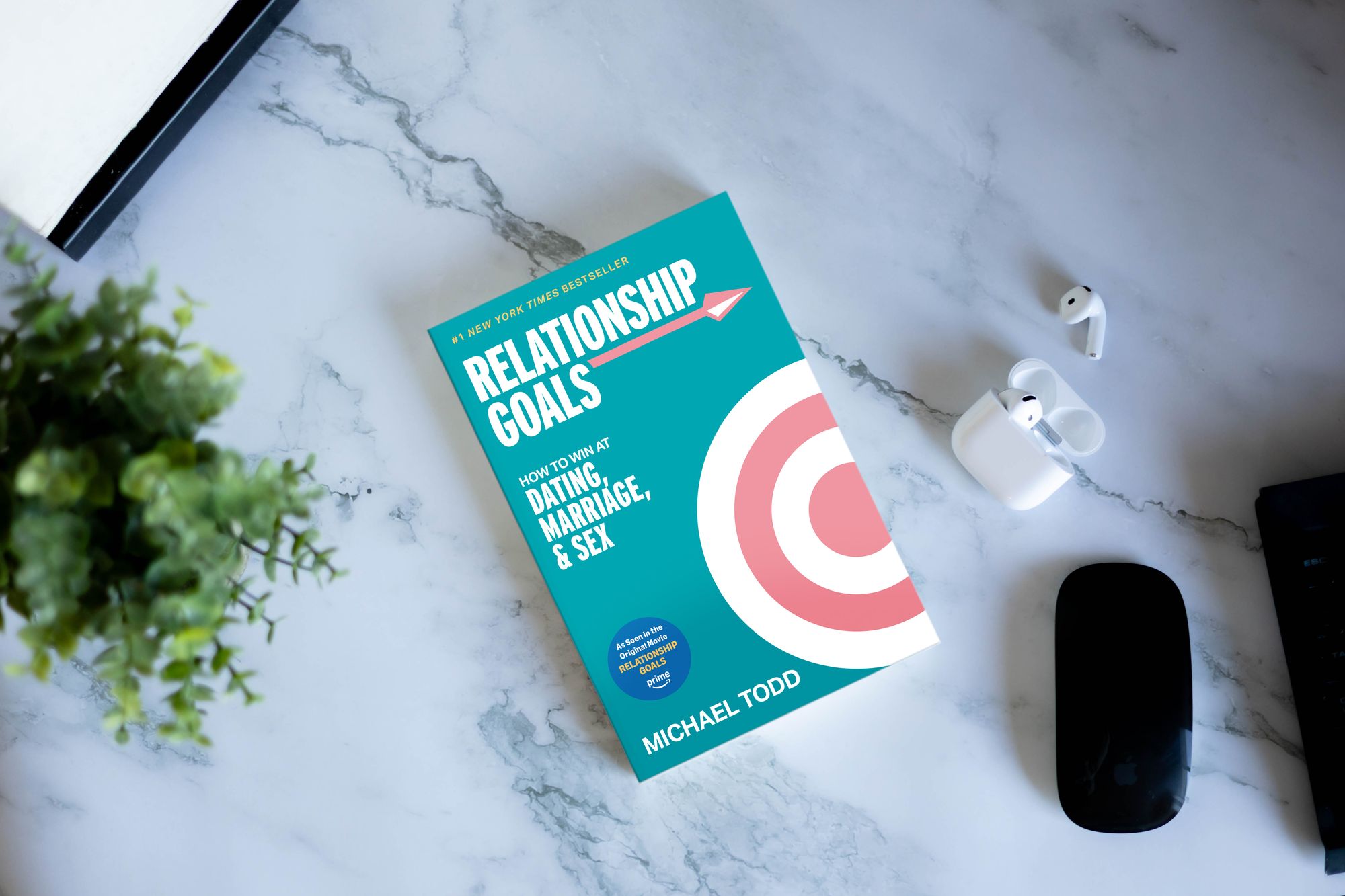 Relationship Goals (Movie Tie-In): How to Win at Dating, Marriage, and Sex