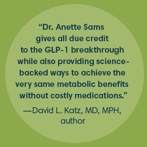 Let Your Body Do the Work: Activate Your Naturally Occurring GLP-1 Hormones for Healthy, Sustainable Weight Loss and Long-Term Health
