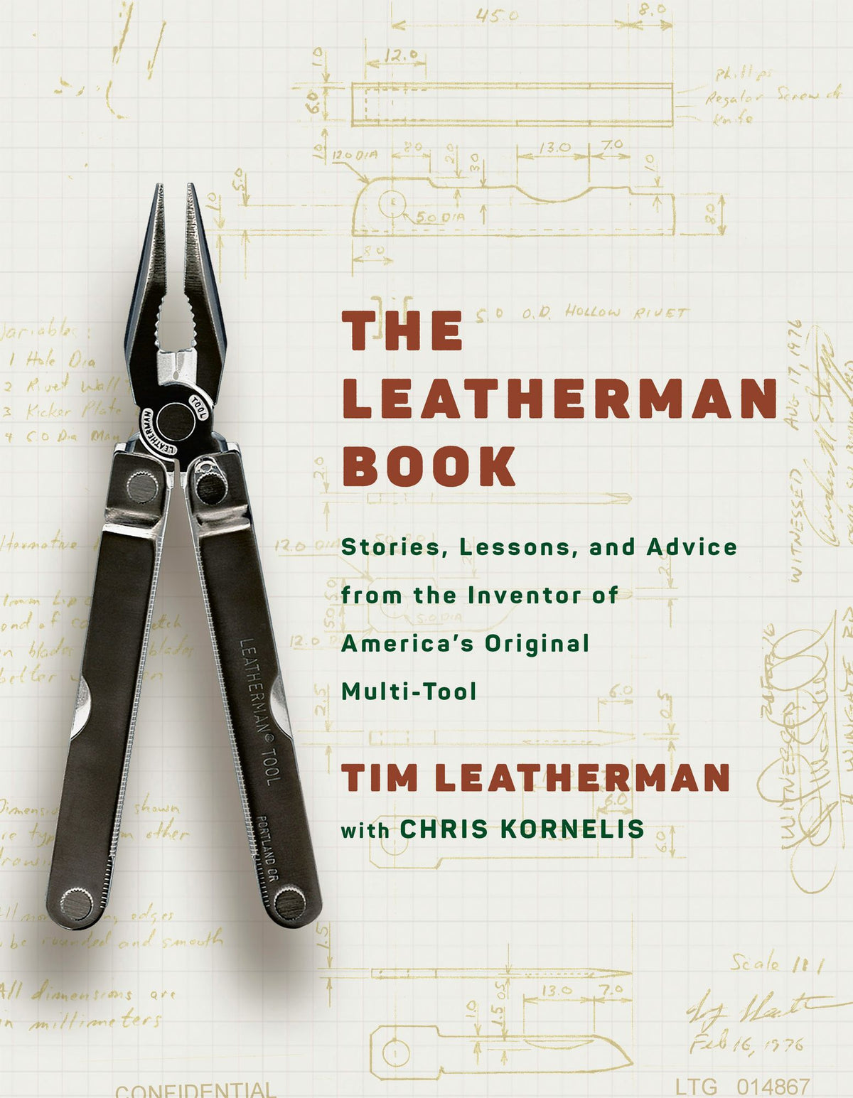 The Leatherman Book: Stories, Lessons, and Advice from the Inventor of America's Original Multi-Tool