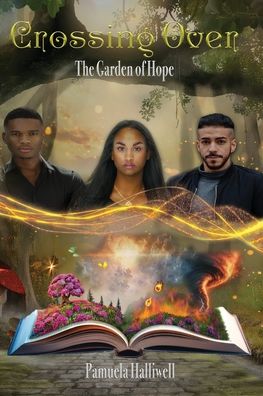 Crossing Over: The Garden of Hope