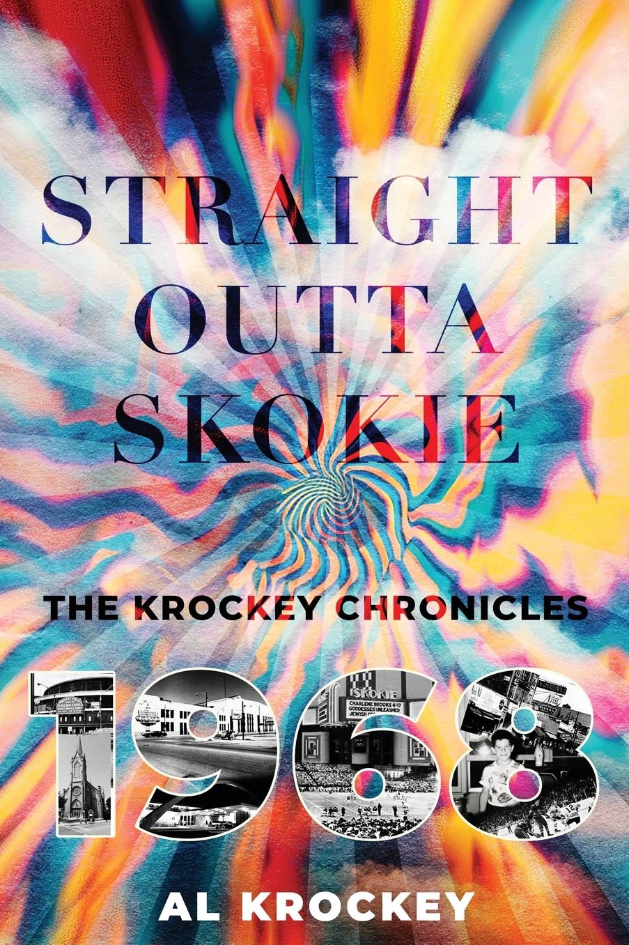 Straight Outta Skokie: The Krockey Chronicles: 1968