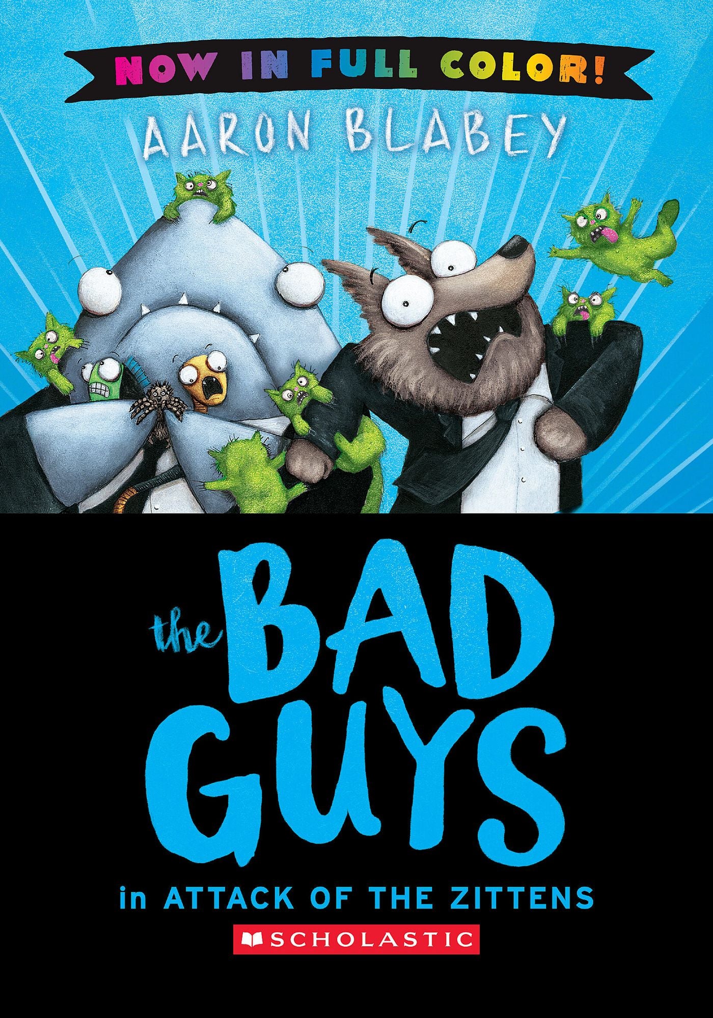 The Bad Guys in Attack of the Zitten (Bad Guys #4 Color Edition)
