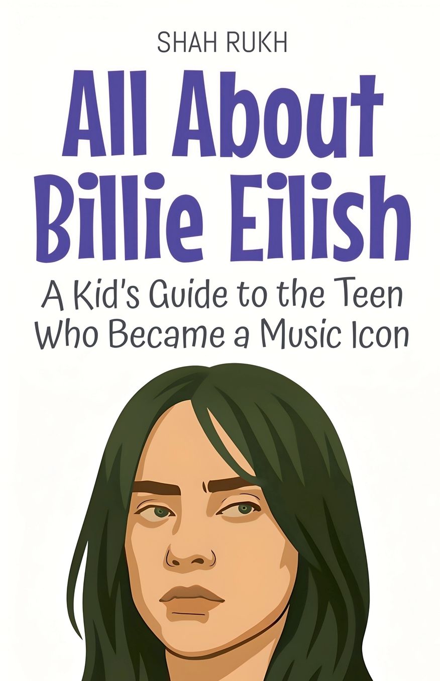 All About Billie Eilish: A Kid's Guide to the Teen Who Became a Music Icon