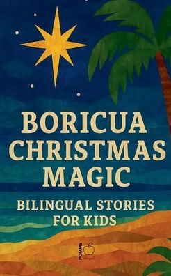 Boricua Christmas Magic: Bilingual Stories for Kids