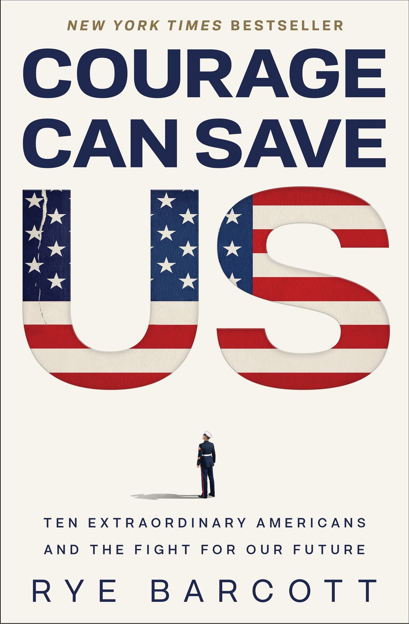 Courage Can Save US: Ten Extraordinary Americans and the Fight for Our Future